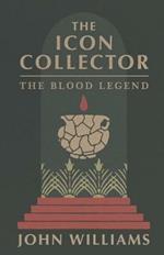 The Icon Collector: The Blood Legend