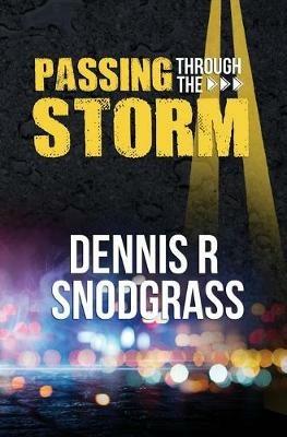 Passing Through the Storm - Dennis Robert Snodgrass - cover