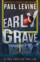 Early Grave - Paul Levine - cover