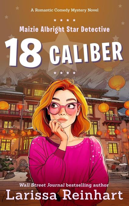 18 Caliber, A Romantic Comedy Mystery Novel