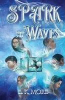 Spark My Waves - E K More - cover