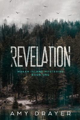 Revelation: Makah Island Mysteries Book One - Amy Drayer - cover