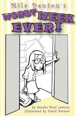 Mila Denton's Worst Week Ever! - Sandra Lawson - cover