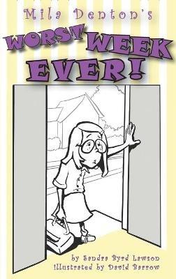 Mila Denton's Worst Week Ever! - Sandra Lawson - cover