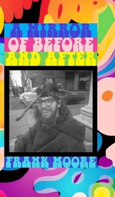 A Mirror of Before and After - Frank Moore - cover