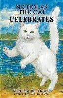 Nicholas the Cat Celebrates - Roberta Belanger - cover