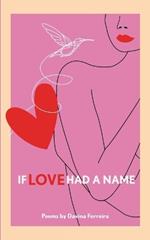 If Love Had A Name