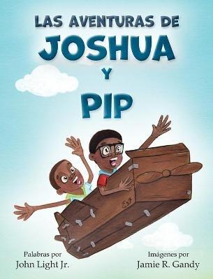 Las Aventuras de Joshua y Pip - John A Light - cover