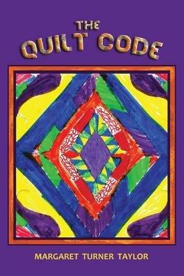The Quilt Code - Margaret Turner Taylor - cover