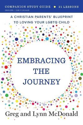 Embracing the Journey: Companion Study Guide - Greg McDonald,Lynn McDonald - cover