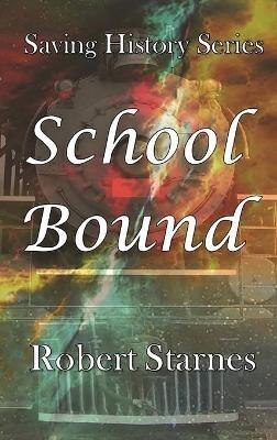 School Bound - Robert Starnes - cover