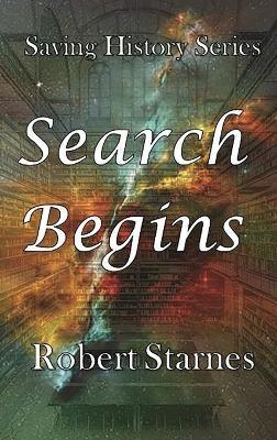 Search Begins - Robert Starnes - cover