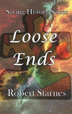 Loose Ends - Robert Starnes - cover
