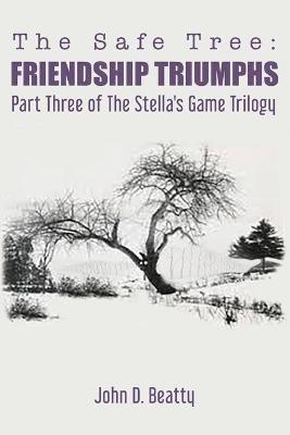 The Safe Tree: Friendship Triumphs - John D Beatty - cover