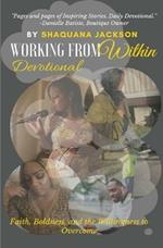 Working From Within: Faith, Boldness, and the Willingness to Overcome
