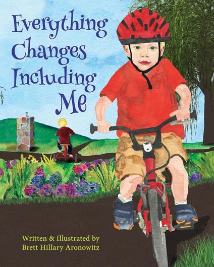 Everything Changes Including Me - Brett HIllary Aronowitz - ebook