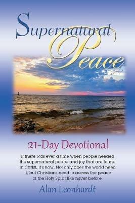 Supernatural Peace - Alan F Leonhardt - cover