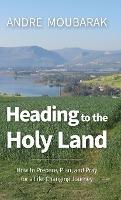 Heading to the Holy Land - Andre Moubarak - cover