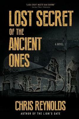 Lost Secret of the Ancient Ones: Book I The Manna Chronicles - Chris Reynolds - cover