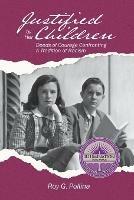 Justified by Her Children: Deeds of Courage Confronting A Tradition of Racism