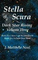 Stella Scura Dark Star Rising: Volume Three