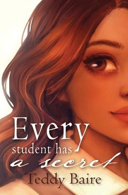 Every Student has a Secret - Teddy Baire - cover