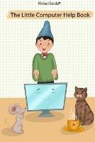 The Little Computer Help Book - Michael Gorzka - cover