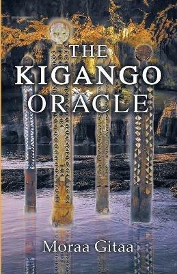 The Kigango Oracle - Moraa Gitaa - cover