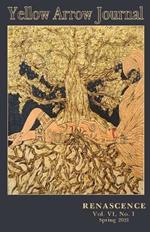 Yellow Arrow Journal, Renascence: Vol. VI, No. 1, Spring 2021