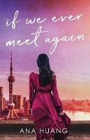 If We Ever Meet Again - Ana Huang - Libro in lingua inglese - Boba
