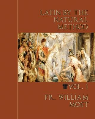 Latin by the Natural Method, vol. 1 - William Most - cover