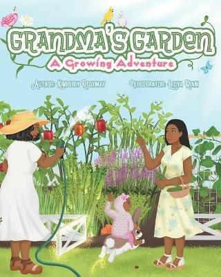 Grandma's Garden: A Growing Adventure - Kimberly Rosemay - cover