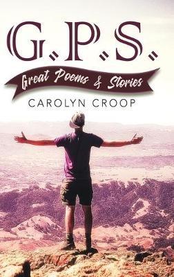 GPS: Great Poems and Stories:: Great Poems and Stories - Carolyn Croop - cover