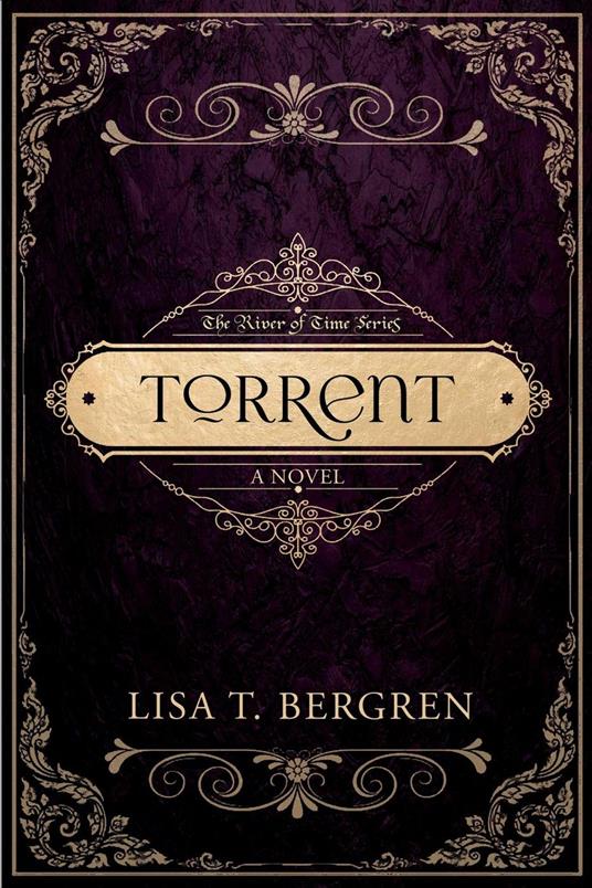 Torrent - Lisa T. Bergren - ebook