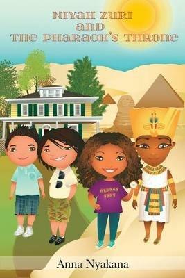 Niyah Zuri and The Pharaoh's Throne - Anna Nyakana - cover