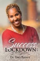 Success Lockdown: Life After Incarceration - Brown - cover