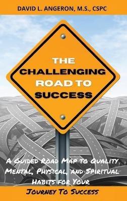 The Challenging Road To Success - David L Angeron - cover