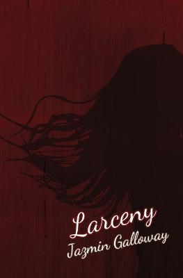 Larceny - Jazmin Galloway - cover