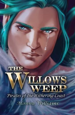 The Willow's Weep - Alonna Williams - cover