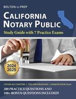 California Notary Public Study Guide with 7 Practice Exams: 280 Practice Questions and 100+ Bonus Questions Included