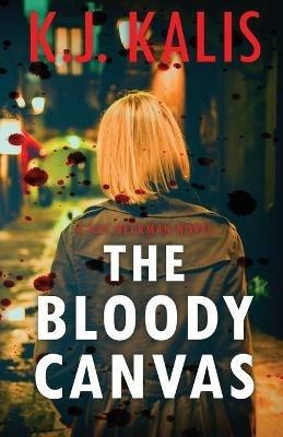 The Bloody Canvas - Kj Kalis - cover