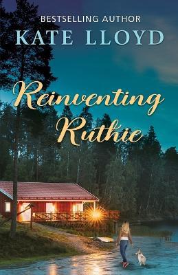 Reinventing Ruthie - Kate Lloyd - cover