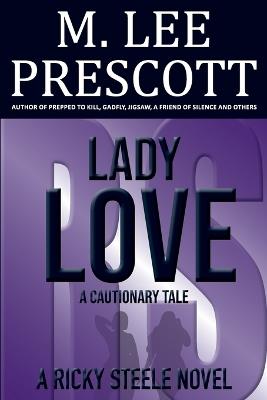 Lady Love: A Cautionary Tale - M Lee Prescott - cover