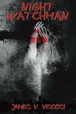 Night Watchman - James V Viscosi - cover
