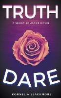 Truth & Dare - Kornelia Blackmore - cover