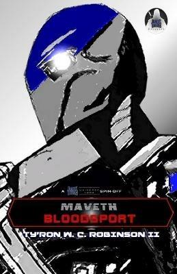 Maveth: Bloodsport - Ty'ron W C Robinson - cover