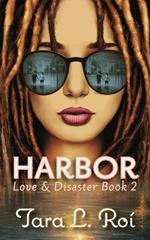 Harbor: Love & Disaster Trilogy book 2