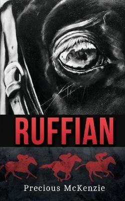 Ruffian: The Greatest Thoroughbred Filly - Precious McKenzie - cover