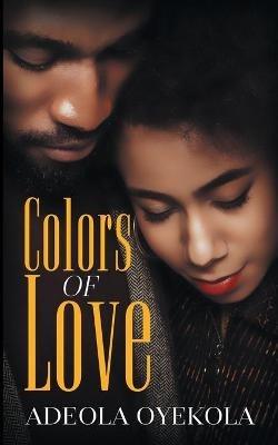 Colors of Love - Adeola Oyekola - cover