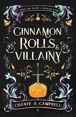Cinnamon Rolls and Villainy - Chanté A Campbell - cover